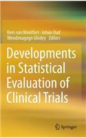 Developments in Statistical Evaluation of Clinical Trials