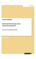 Kauf und Bewertung einer Steuerberaterpraxis: Zivil- und steuerrechtliche Aspekte(German)