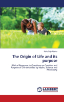 Origin of Life and its purpose