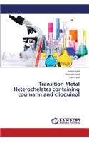 Transition Metal Heterochelates containing coumarin and clioquinol