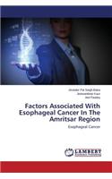 Factors Associated With Esophageal Cancer In The Amritsar Region