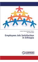 Employees Job Satisfaction in Ethiopia