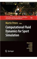 Computational Fluid Dynamics for Sport Simulation: (72 Lecture Notes in Computational Science and Engineering)