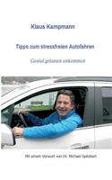 Tipps zum stressfreien Autofahren