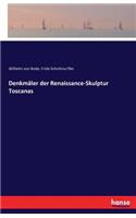 Denkmäler der Renaissance-Skulptur Toscanas