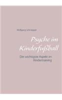 Psyche im Kinderfußball: Der wichtigste Aspekt im Kindertraining