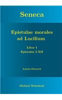 Seneca - Epistulae morales ad Lucilium - Liber I Epistulae I-XII