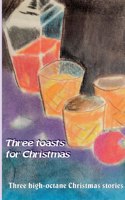 Three toasts for Christmas