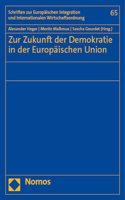 Zur Zukunft Der Demokratie in Der Europaischen Union