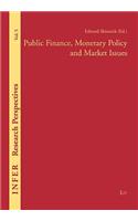 Public Finance, Monetary Policy and Market Issues