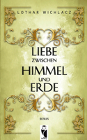 Liebe zwischen Himmel und Erde: Roman