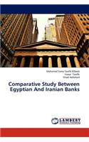 Comparative Study Between Egyptian and Iranian Banks