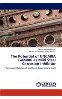 Potential of Uncaria Gambir as Mild Steel Corrosion Inhibitor