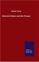 Heinrich Heine und die Frauen