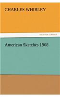 American Sketches 1908