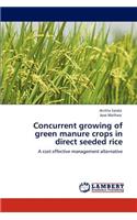 Concurrent growing of green manure crops in direct seeded rice