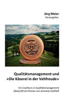 Qualitätsmanagement und Die Käserei in der Vehfreude