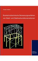 Brandschutztechnische Bemessungsverfahren von Stahl- und Stahlverbundkonstruktionen
