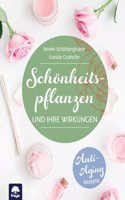 Schonheitspflanzen: Anti-Aging der Natur