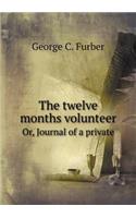 The twelve months volunteer Or, Journal of a private