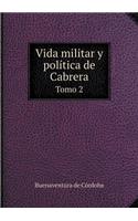 Vida Militar Y Política de Cabrera Tomo 2