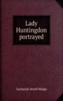 LADY HUNTINGDON PORTRAYED