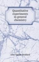 QUANTITATIVE EXPERIMENTS IN GENERAL CHE