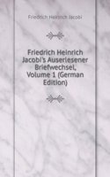 Friedrich Heinrich Jacobi's Auserlesener Briefwechsel, Volume 1 (German Edition)