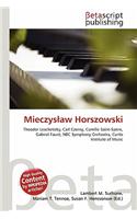 Mieczys Aw Horszowski: (English)