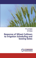 Response of Wheat Cultivars to Irrigation Scheduling and Sowing Dates
