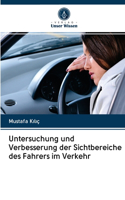 Untersuchung und Verbesserung der Sichtbereiche des Fahrers im Verkehr