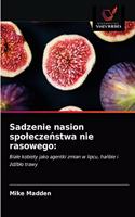 Sadzenie nasion spolecze&#324;stwa nie rasowego