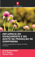 Influência Do Espaçamento E Do Azoto Na Produção de Gomphrena