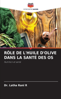 Rôle de l'Huile d'Olive Dans La Santé Des OS