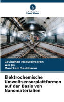Elektrochemische Umweltsensorplattformen auf der Basis von Nanomaterialien