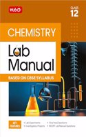 MTG Lab Manual Class 12 Chemistry Book | Based on CBSE Syllabus | Lab Experiments, Viva-Voce Question & NCERT Lab Manual Question For 2024-25 Exam