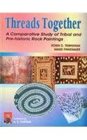 Threads Together (A Comparative Study of Tribal and Pre-Historic Rock Paintings)