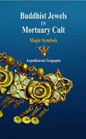 Buddhist Jewels in Mortuary Cult: Magic Symbols (Set in2 Vols.)