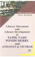 Library Movement and Library Development in TAMIL NADU, PONDICHERRY & ANDAMAN & NICOBAR