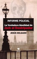 Informe Policial: La Verdadera Identidad de Jack El destripador