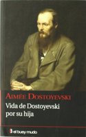 Vida de Dostoyevski por su hija