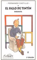 El siglo de Tintin/ The Century of Tintin: Biografia/ Biography (Voces Ensayo/ Voices Essay)