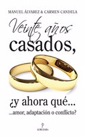 Veinte anos casados, Â¿y ahora que...: ...amor, adaptacion o conflicto?