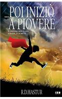 ... Poi iniziò a piovere