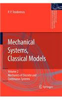 Mechanical Systems, Classical Models: Volume II: Mechanics of Discrete and Continuous Systems