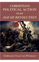Christian Political Action in an Age of Revolution