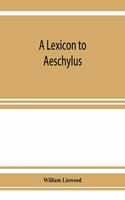 lexicon to Aeschylus