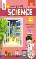 Lakhmir Singh's Science CBSE NCF edition Book 4- by Manjit Kaur, Lakhmir Singh (2024-25 Examination)