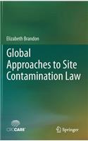 Global Approaches to Site Contamination Law