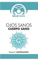 Ojos Sanos, Cuerpo Sano